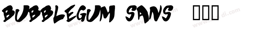 Bubblegum Sans字体转换